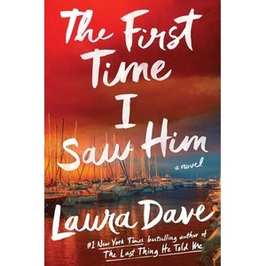 The First Time I Saw Him | DAVE LAURA (ISBN: 9781668002964)