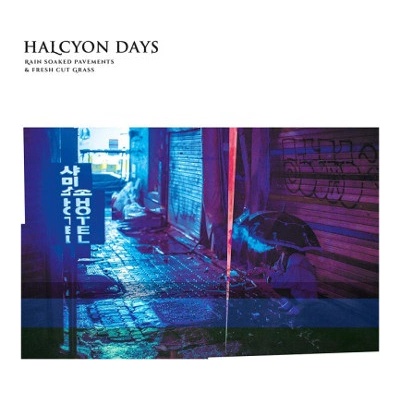 Halcyon Days - Rain Soaked Pavements & Fresh Cut Grass CD