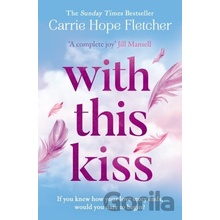 With This Kiss - Carrie Hope Fletcher