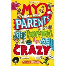 My Parents Are Driving Me Crazy - Pete Johnson, Nikalas Catlow