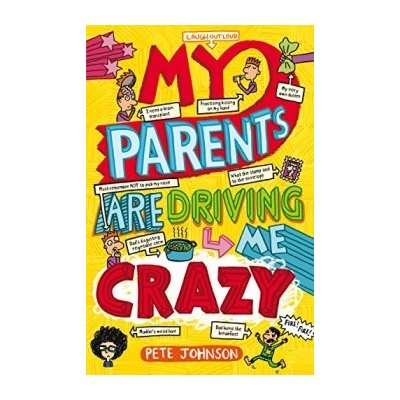 My Parents Are Driving Me Crazy - Pete Johnson, Nikalas Catlow