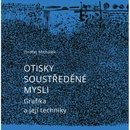 Otisky soustředěné mysli.