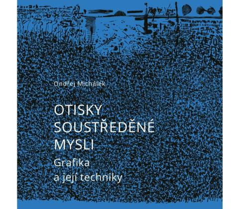 Otisky soustředěné mysli.