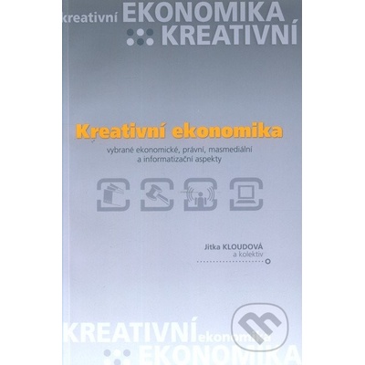 Kreativní ekonomika - Jitka Kloudová