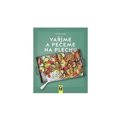 Vaříme a pečeme na plechu