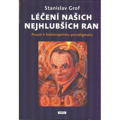 Léčení našich nejhlubších ran