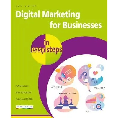 Digital Marketing for Businesses in easy steps | Jon Smith