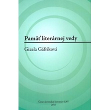 Gáfriková Gizela - Pamäť literárnej vedy - Gizela Gáfriková