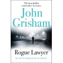 Rogue Lawyer - Grisham, John