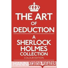 The Art of Deduction - A Sherlock Holmes Collection - Colour Edition