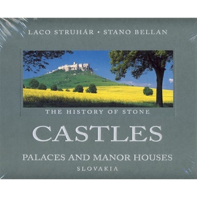 Castles palaces and manor houses Slovakia Hrady angl. Laco Struhár Stano Bellan