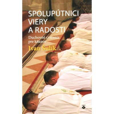 Duchovné cvičenia pre kňazov - Spolupútnici viery a radosti