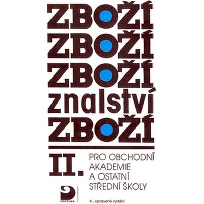 Zbožíznalství II. - pro OA a ostatní SŠ - 4. vydání - Cvrček Karel