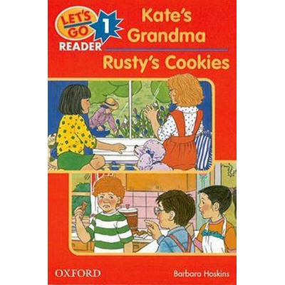 LET´S GO Second Edition 1 READER: KATE´S GRANDMA / RUSTY´S COOKIES HOSKINS, B.