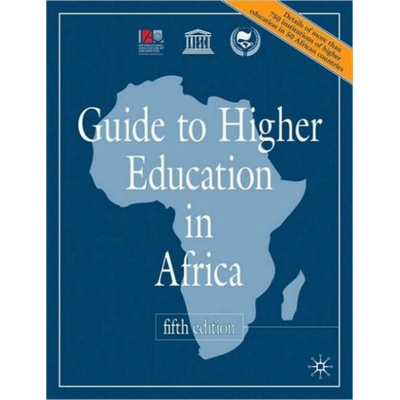 Guide to Higher Education in Africa - Universities, International Association of