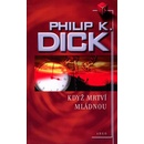 Když mrtví mládnou - Philip K. Dick