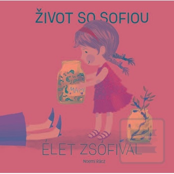Život so Sofiou / Élet Zsófival