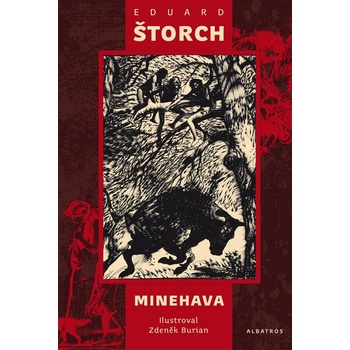 Minehava - Eduard Štorch, Zdeněk Burian ilustrátor