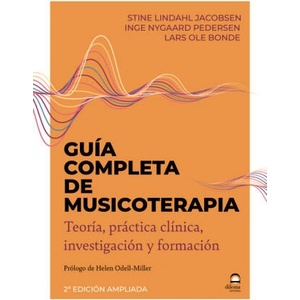 Guía completa de musicoterapia | Lindahl Jacobsen, Stine, Nygaard Pedersen, Inge, Ole Bonde, Lars (2024)