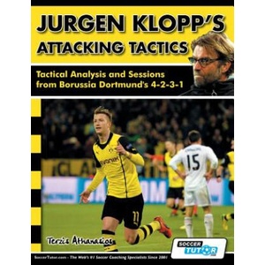 Jurgen Klopp's Attacking Tactics - Tactical Analysis and Sessions from Borussia Dortmund's 4-2-3-1 | Athanasios Terzis (ISBN: 9781910491027)