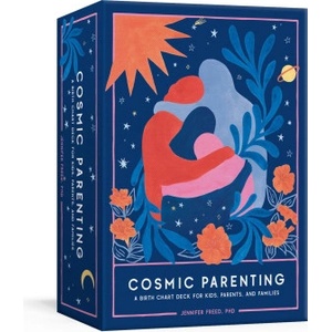 Potter clarkson n Cosmic Parenting: A Birth Chart Deck for Kids, Parents, and Families: 80 Astrology Cards | Freed, Jennifer