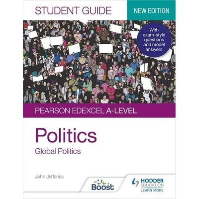 Pearson Edexcel A-level Politics Student Guide 4: Global Politics Second Edition (Jefferies John MD MPH FAAP FACC)(Paperback / softback)