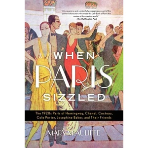 When Paris Sizzled | Mary McAuliffe (2019)