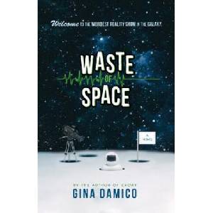 Waste of Space | Gina Damico (ISBN: 9780544633162)