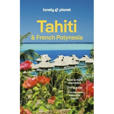 Lonely Planet Tahiti & French Polynesia - Lonely Planet