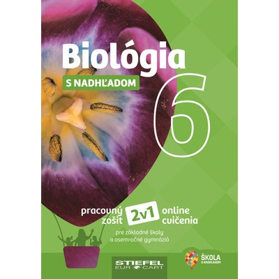 Biológia 6 s nadhľadom Pracovný zošit