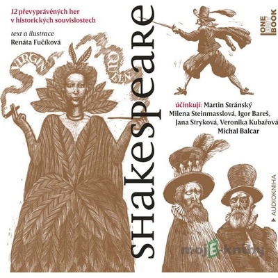 Shakespeare - 12 převyprávěných her v historických souvislostech - Renáta Fučíková