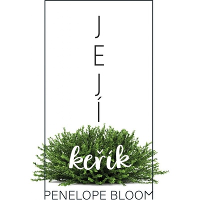 Její keřík - Penelope Bloom