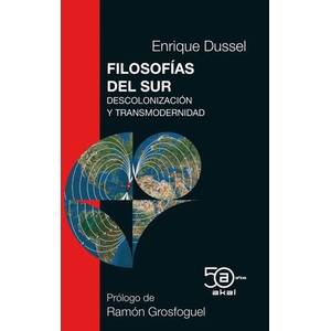 Filosofías del Sur | ENRIQUE DUSSEL (2022)