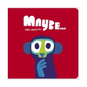 Maybe. . . | Chris Haughton (ISBN: 9781529509946)