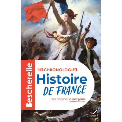 Bescherelle - Chronologie de l'histoire de France (Guillaume Bourel,Marielle Chevallier,Axelle Guillausseau,Guillaume Joubert)()