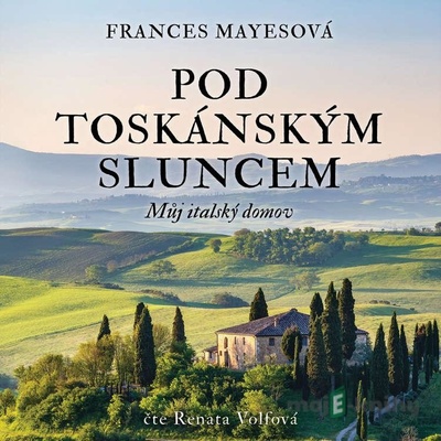 Pod toskánským sluncem - Mayesová Frances