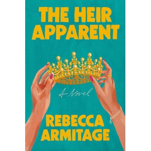 The Heir Apparent | ARMITAGE REBECCA (ISBN: 9781538776308)