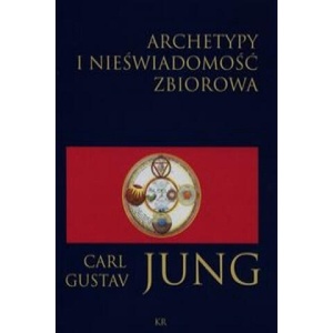 Archetypy i nieswiadomosc zbiorowa | Carl Gustav Jung (2016)