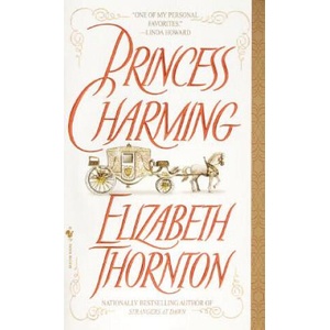 Princess Charming | Elizabeth Thornton, Copyright Paperback Collection (ISBN: 9780553581201)