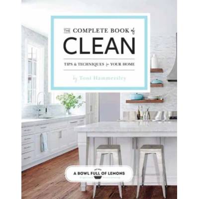 Complete Book of Clean | Toni Hammersley