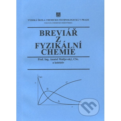 Breviář z fyzikální chemie - Anatol Malijevský