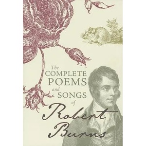 Complete Poems and Songs of Robert Burns (2012)