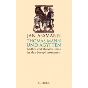 Thomas Mann und Ägypten | Jan Assmann (ISBN: 9783406729416)