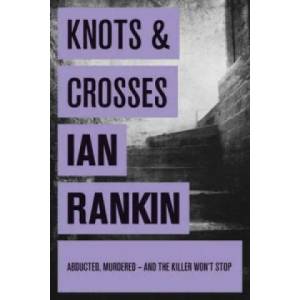 Knots And Crosses | Ian Rankin (2008)