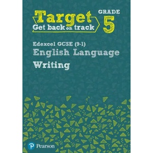 Target Grade 5 Writing Edexcel GCSE (9-1) English Language Workbook | David Grant (ISBN: 9780435183295)