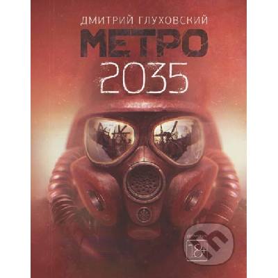 Metro 2035 ( Метро 2035, ruský jazyk) - Dmitry Glukhovsky