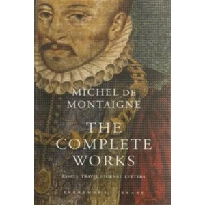 Complete Works | Michel de Montaigne (2003)