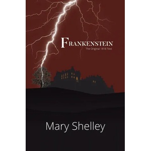Frankenstein the Original 1818 Text (Reader's Library Classics) | Mary Shelley, Percy Bysshe Shelley (ISBN: 9781954839083)