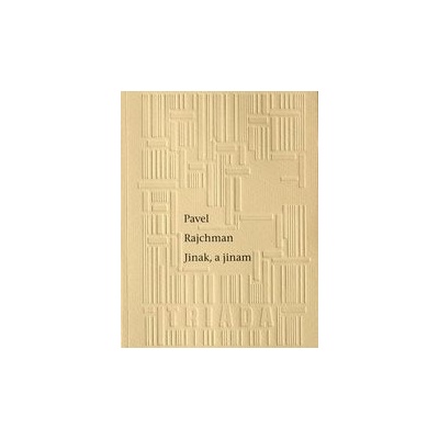 Jinak, a jinam - Pavel Rajchman