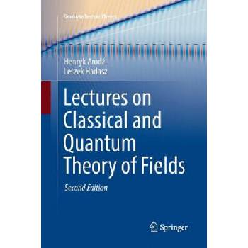 Image 1 of Lectures on Classical and Quantum Theory of Fields | Henryk Arodz, Leszek Hadasz